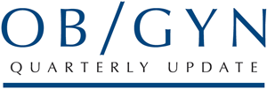 OB/GYN Quarterly Update