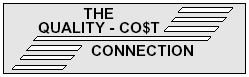 THE QUALITY CO$T CONNECTIONS